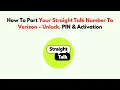 How To Port Your Straight Talk Number To Verizon - Unlock PIN Activation