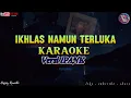 Download Lagu IPANK - IKHLAS NAMUN TERLUKA [KARAOKE VERSION]