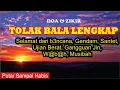 Download Lagu ▶MUSTAJAB ❤❤ Doa Tolak Bala Lengkap, Selamat Dari Marabahaya, Sihir, dan Orang Zalim |Lutubul Ghaib