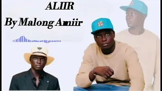 Aliir By Malong Amiir New Song 2025 2026 South Sudanese Legend Artist 