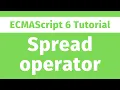 ECMAScript Tutorial - What is spread operator ES6 Series