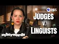 The Problem with Judges Acting Like Linguists Otherwords