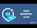 How to use Ionic Biometric Auth to Protect Your App