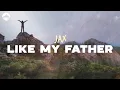 Download Lagu Jax - Like My Father | Lyrics