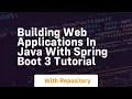 building web applications in java with spring boot 3 tutorial