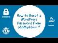 How To Reset A WordPress Password From phpMyAdmin