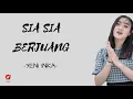 Download Lagu SIA SIA BERJUANG LIRIK - YENI INKA Sia Sia Ku Berjuang