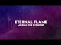Eternal Flame | Mariah the Scientist