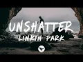 Download Lagu Linkin Park - unshatter (Lyrics)