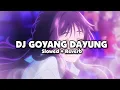 Lagu DJ GOYANG DAYUNG (Slowed + Reverb)