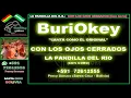 KARAOKE - CON LOS OJOS CERRADOS (CORO) - LA PANDILLA DEL R. B. - BuriOkey