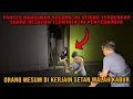 Download Lagu SEMUA ORANG MELONGO PADA SAAT MENGETAHUI ISI BANGUNAN INI, ADA SUARA DESAHAN SAMPAI WARGA KETAKUTAN