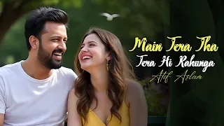 main tera tha main tera hoon atif aslam ai cover