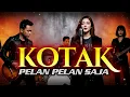 PELAN PELAN SAJA - KOTAK BAND -  COVER by @rockingirlz