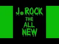 J ROCK THE ALL NEW - \