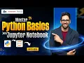 Master Python Basics with Jupyter Notebook Agentic AI 4