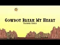 Tanner Adell - Cowboy Break My Heart (Lyrics)