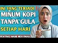 Lagu 12 DAMPAK MINUM KOPI HITAM TANPA GULA