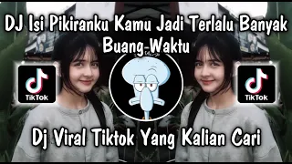 dj isi pikiranku kamu dj scroll tiktok feed nya isi cinta cintaan viral tiktok remix new 2026 