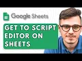How To Get to the Script Editor on Google Sheets 2025 Guide