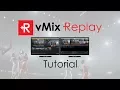vMix Replay Tutorial Instant Replay for your live productions