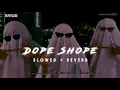 Download Lagu Dope Shope ( Slowed + Reverb) Pyaar Forever