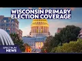Wisconsin Primary Election Coverage Live Updates Results More