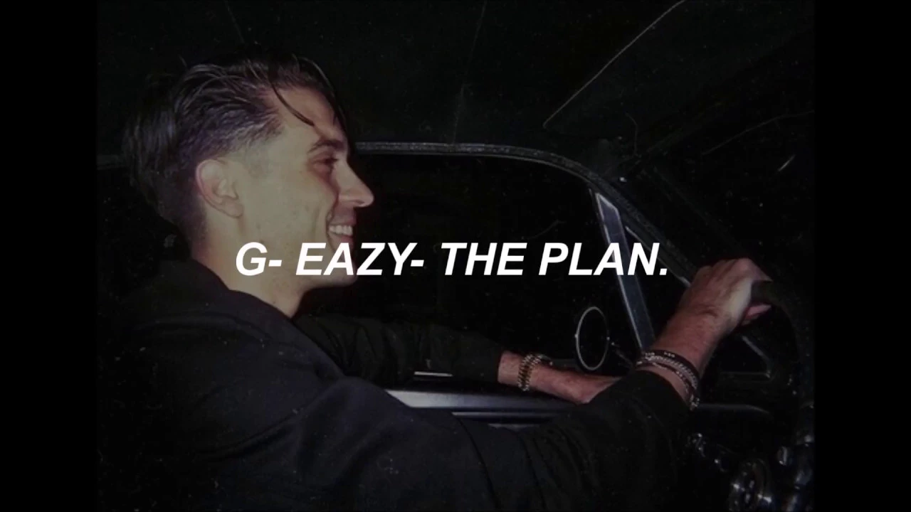 G-EAZY- The Plan. (Sub. Español)