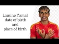 Lamine Yamal date of birth and place of birth
