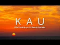 Lagu Bilal Indrajaya ft Maudy Ayunda - Kau (Lyric)