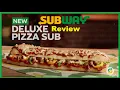 Subway Deluxe Pizza Sub Review