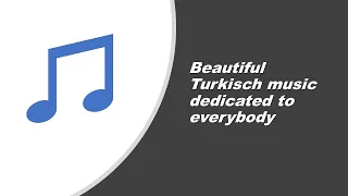 Download Beautiful [Turkish Music No Copyright] ♫  موسيقى تركية رائعة MP3