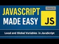 Local Variables and Global Variables JavaScript Made Easy - Session 20