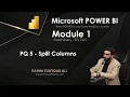 PQ 5 - Split Columns