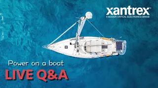 Solar Off-Grid System – Unforgettable Sailing + Xantrex experts LIVE Q&A