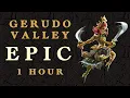 Gerudo Valley | 1 Hour Epic Remix (The Legend of Zelda: Ocarina of Time)