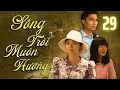 Download Lagu Sông Trôi Muôn Hướng - Tập 29 | Phim Việt Nam Hay 2025 - Phim Tâm Lý Tình Cảm