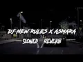 Download Lagu DJ NEW RULES X ASMARA (Slowed \u0026 Reverb)🎧🎶