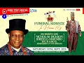 Download Lagu INTERMENT OF HIS MAJESTY (SIR) NICHOLAS DICKSON IBIEBELE-NIMENIBO, KSC, JP, LOKO IX