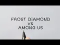 Download Lagu FROST DIAMOND (Minecraft) vs AMONG US (impostor) 😱