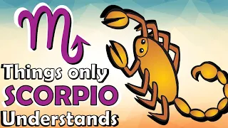 Download 7 Things Only a SCORPIO Will Understand MP3