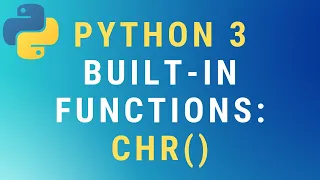 Python 3 chr built-in function TUTORIAL