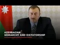 Azerbaijan monarchy and dictatorship News M News World