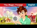 The Magic Thread Stories for Teenagers EnglishFairyTales