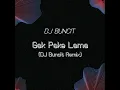 Gak Pake Lama (DJ Buncit Remix)