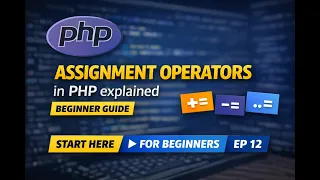 Assignment Operators in PHP Explained Beginner Guide EP 12