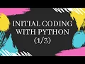Initial Coding with python