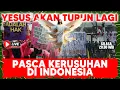 Download Lagu YESUS AKAN TURUN LAGI PASCA KERUSUHAN DI INDONESIA