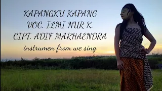 Download KAPANGKU KAPANG Cipt. Adif Marhaendra [COVER] iLmi Nur MP3