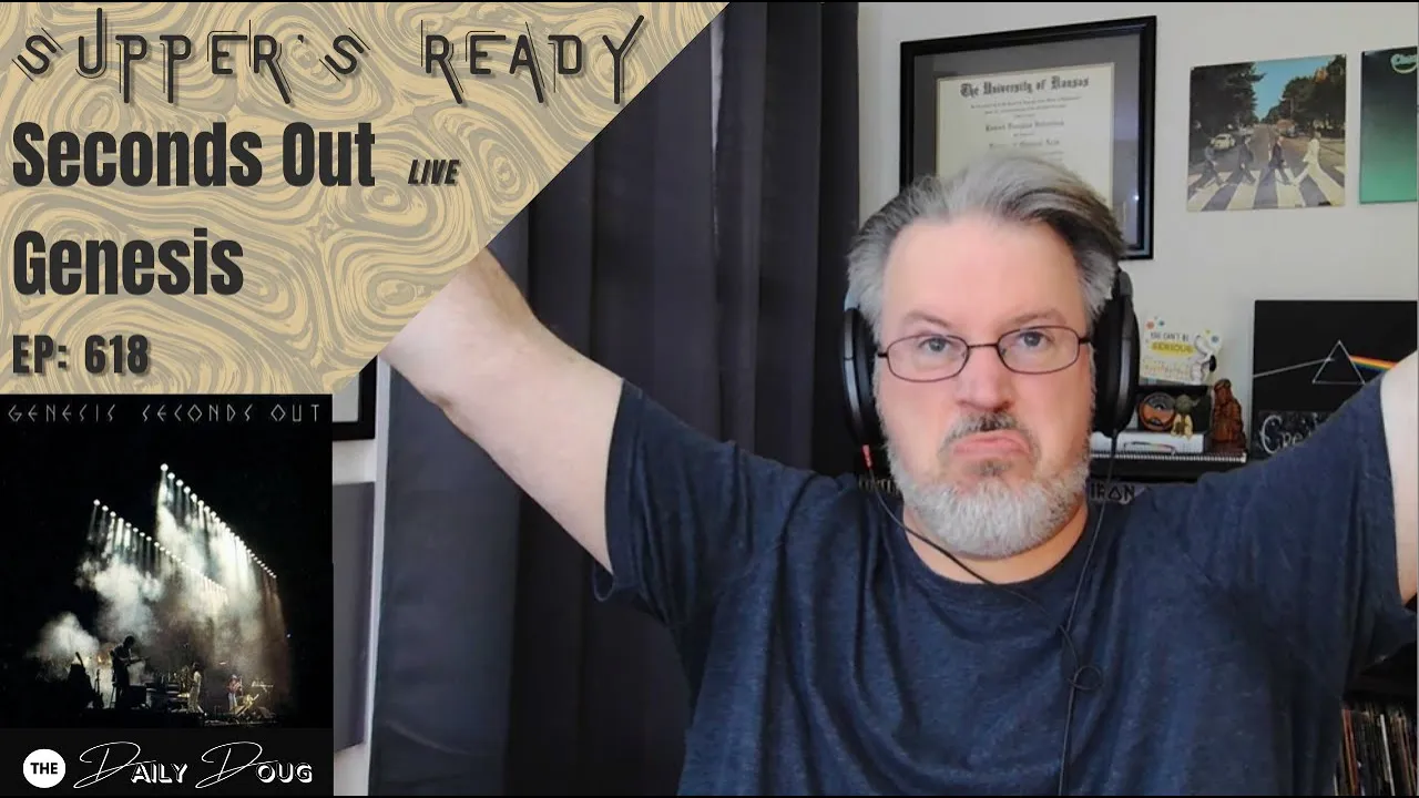 Classical Composer Reacts to GENESIS: SUPPER'S READY (SECONDS OUT) | The Daily Doug (Episode 618) Classical Composer Reacts to GENESIS: SUPPER'S READY (SECONDS OUT) | The Daily Doug (Episode 618)